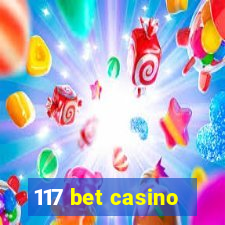 117 bet casino